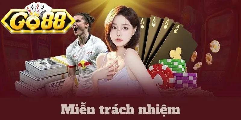 Cập nhật nghĩa vụ của hội viên tại quy định miễn trừ trách nhiệm tại Go88